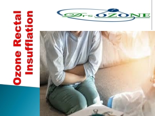 Ozone Rectal Insufflation
