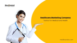 Healthcare Marketing Company Use Tactics For Medical and Health