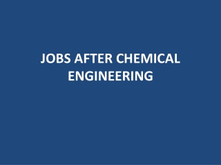 JOBS AFTER CHEMICAL ENGINEERING