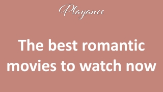 The best romantic movies to watch now