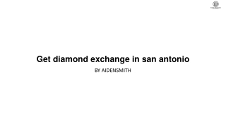Get diamond exchange in san antonio