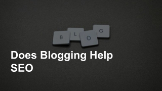 Does Blogging Help SEO