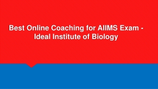 Best Online Coaching for AIIMS Exam - Ideal Institute of Biology