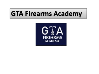 GTA Firearms Academy