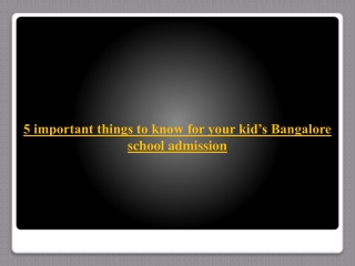 5 important things to know for your kid’s Bangalore school admission
