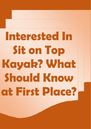 Interested In Sit on Top Kayak What Should Know at First Place