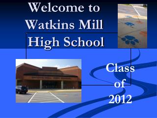 Welcome to Watkins Mill High School