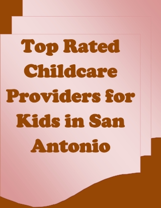 Top Rated Childcare Providers for Kids in San Antonio