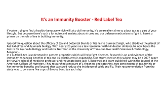 Its an immunity booster - Red label tea