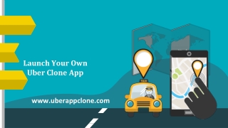 Launch Your Own Uber Clone App