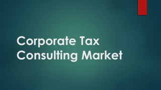 Corporate Tax Consulting Market