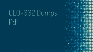 Obtain CLO-002 Dumps Pdf - Msot Accurate CLO-002 Exam Question With Pdf Format