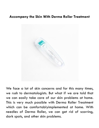 Accompany the Skin With Derma Roller Treatment