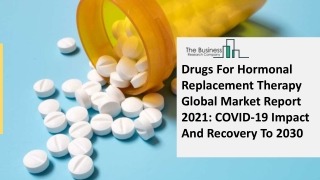 Global Drugs For Hormonal Replacement Therapy Market Growth And Trends In 2021