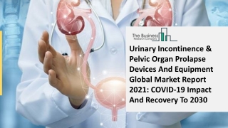 Urinary Incontinence And Pelvic Organ Prolapse Devices And Equipment Market Size