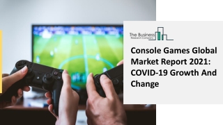 Console Games Industry Revenue, Trends And Forecast Report To 2030