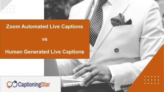 Zoom Automated Live Captions vs Human Generated Live Captions