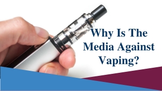 Why Is The Media Against Vaping?