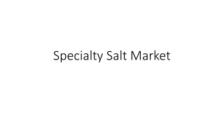 Specialty Salt Market