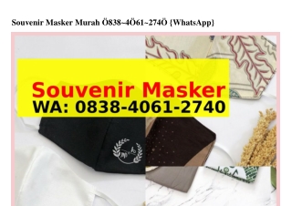 Souvenir Masker Murah O838~ᏎO6I~2ᜪᏎO[WhatsApp]