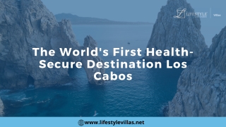 The World's First Health-Secure Destination Los Cabos