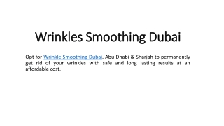 Wrinkles smoothing Dubai
