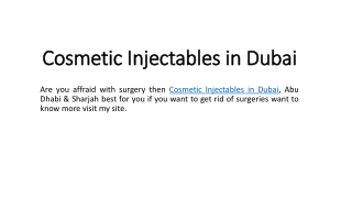 Cosmetic injectables