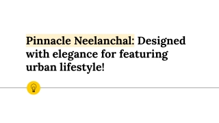 Pinnacle Neelanchal_ Designed with elegance for featuring urban lifestyle!