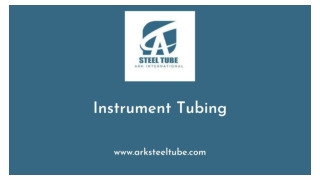 Instrument Tubing - ARK Steel Tube