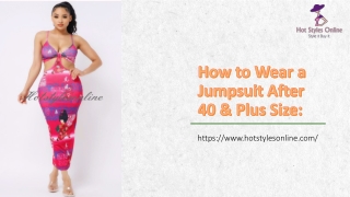 How to Wear a Jumpsuit After 40 & Plus Size