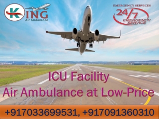 King Air Ambulance Service in Delhi with Classy ICU Setup at Cheap Rate