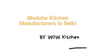 Connect With Best Modular Kitchen Manufacturers In Delhi | WOW Kitchen