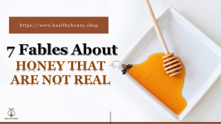 7 Fables About Honey That Are Not Real