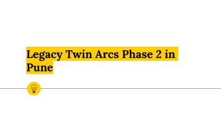 Legacy Twin Arcs Phase 2 in Pune