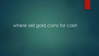 where sell gold coins for cash