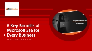 5 Key Benefits of Microsoft 365 for Every Business