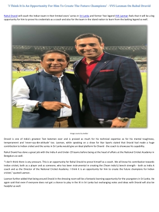 'I Think It Is An Opportunity For Him To Create The Future Champions' - VVS Laxman On Rahul Dravid