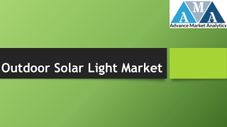 Outdoor Solar Light Market Review 2021: Growth Seen on Heavy Volume