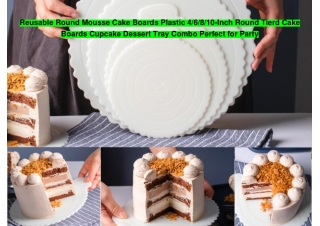 Reusable Round Mousse Cake Boards Plastic 4/6/8/10-Inch Round Tierd Cake Boards Cupcake Dessert Tray Combo Perfect for P