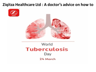 Ziqitza Healthcare Ltd  -  A doctor’s advice on how to Fight T.B.