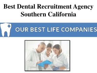 Best Dental Recruitment Agency Southern California