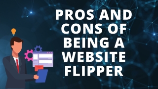Pros and Cons of being a Website Flipper