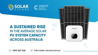 A SUSTAINED RISE IN THE AVERAGE SOLARPV SYSTEM CAPACITYACROSS AUSTRALIA (2)
