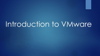 Introduction to  VMware