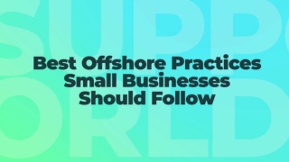 Best Offshore Practices Small Businesses Should Follow