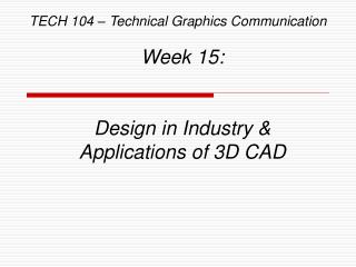 TECH 104 – Technical Graphics Communication