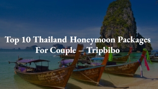 Top 10 Thailand Honeymoon Packages For Couple – Tripbibo
