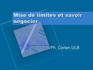 Mise de limites et savoir négocier