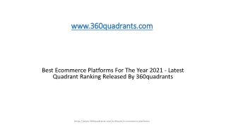 Best Ecommerce Platforms For The Year 2021 - Latest Quadrant Ranking Released By 360quadrants