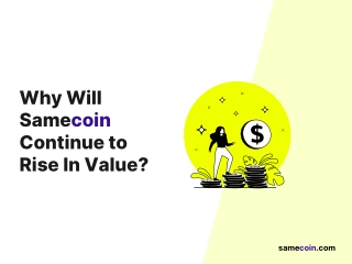 Reasons why SameCoin will rise in value